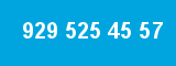 929 525 45 57